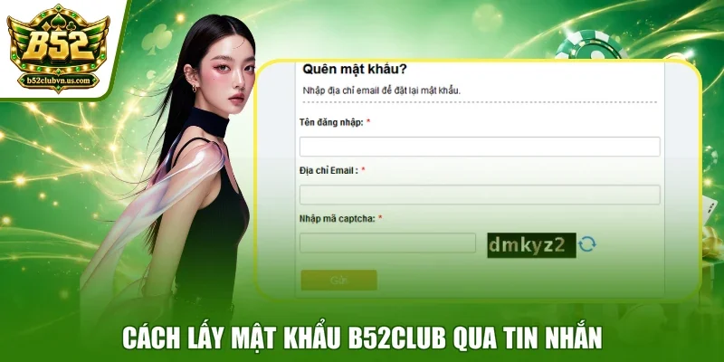 Cách lấy mật khẩu B52club qua tin nhắn