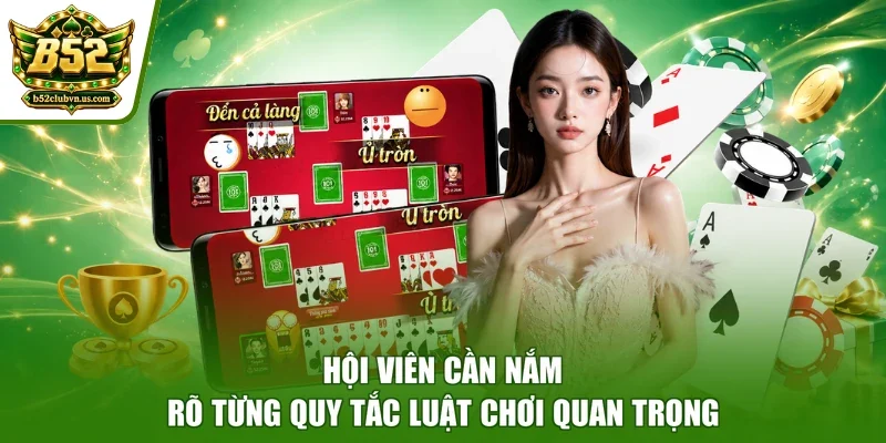 Hội viên cần nắm rõ từng quy tắc luật chơi quan trọng