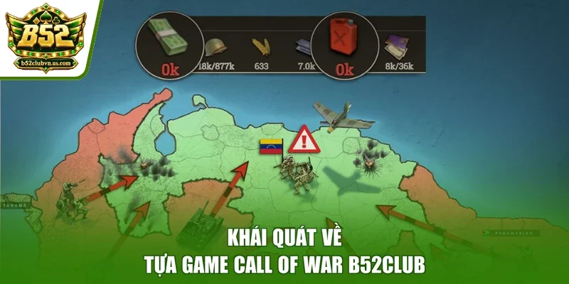 Khái quát về tựa game Call Of War B52club