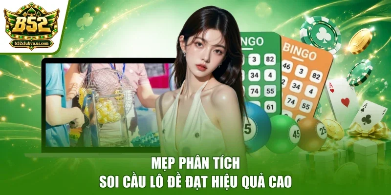 Mẹp phân tích soi cầu lô đề đạt hiệu quả cao