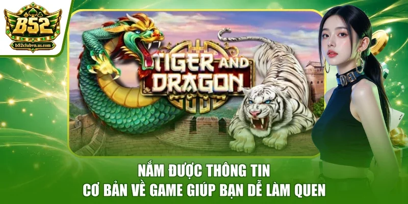 Nắm được thông tin cơ bản về game giúp bạn dễ làm quen