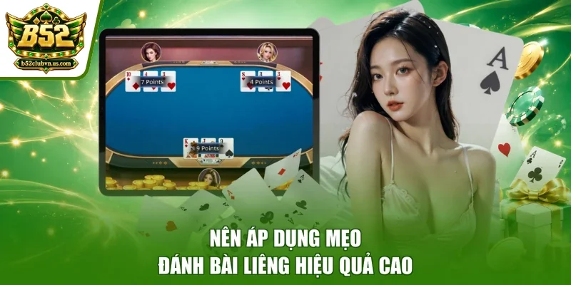Nên áp dụng mẹo đánh bài Liêng hiệu quả cao