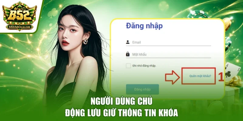 Người dùng chủ động lưu giữ thông tin khóa