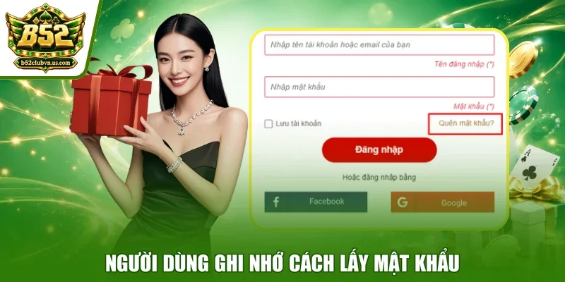 Người dùng ghi nhớ cách lấy mật khẩu