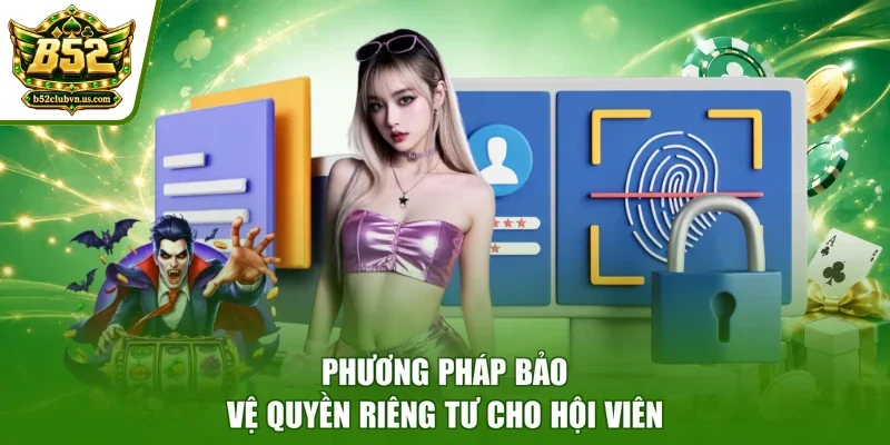 Phương pháp bảo vệ quyền riêng tư cho hội viên