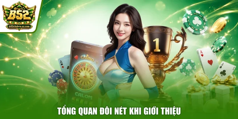 Tổng quan đôi nét khi giới thiệu