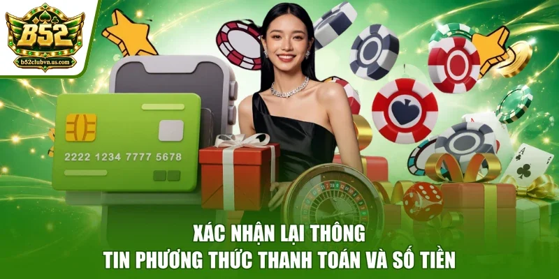 Xác nhận lại thông tin phương thức thanh toán và số tiền